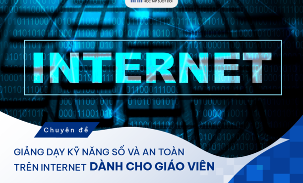 Giảng dạy kỹ năng số và an toàn trên Internet dành cho giáo viên - ĐN2025